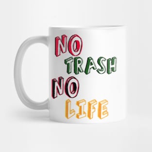 No Trash No Life, Funny Mug